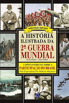 Livro A História Ilustrada da 2ª Guerra Mundial - Resumo, Resenha, PDF, etc.