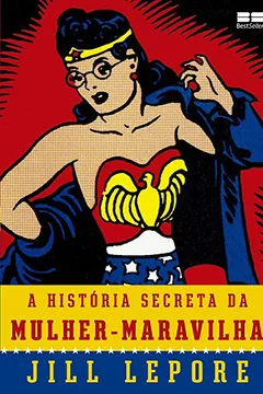 Livro A História Secreta da Mulher-Maravilha - Resumo, Resenha, PDF, etc.