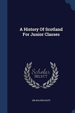 Livro A History of Scotland for Junior Classes - Resumo, Resenha, PDF, etc.