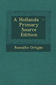 Capa do livro A Hollanda - Primary Source Edition