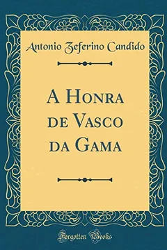 Livro A Honra de Vasco da Gama (Classic Reprint) - Resumo, Resenha, PDF, etc.