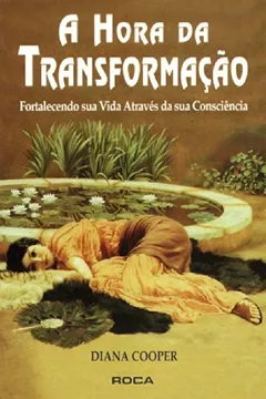 Livro A Hora Da Transformação - Resumo, Resenha, PDF, etc.