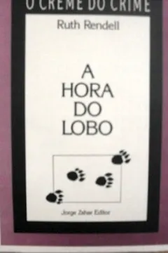 Livro A Hora do Lobo - Resumo, Resenha, PDF, etc.