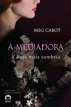 Livro A Hora Mais Sombria - Coleção a Mediadora - Resumo, Resenha, PDF, etc.