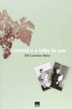 Livro A Hortela E A Folha De Uva - Resumo, Resenha, PDF, etc.