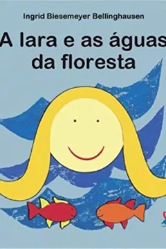 Livro A Iara e a Águas da Floresta - Resumo, Resenha, PDF, etc.