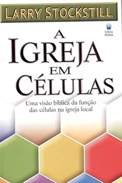 Livro A Igreja Em Celulas - Resumo, Resenha, PDF, etc.