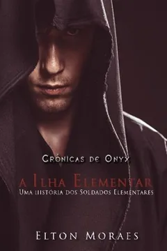 Livro A Ilha Elementar: Uma Historia DOS Soldados Elementares - Resumo, Resenha, PDF, etc.