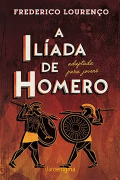 Livro A Ilíada de Homero Adaptada Para Jovens - Resumo, Resenha, PDF, etc.