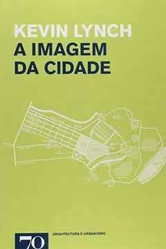 Livro A Imagem da Cidade - Resumo, Resenha, PDF, etc.