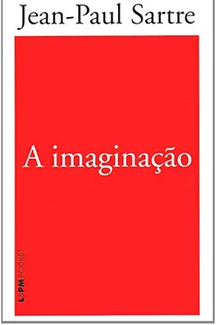 Livro A Imaginação - Coleção L&PM Pocket - Resumo, Resenha, PDF, etc.