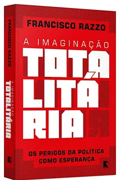 Livro A Imaginação Totalitária - Resumo, Resenha, PDF, etc.