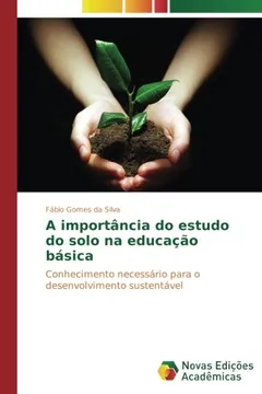 Livro A importância do estudo do solo na educação básica: Conhecimento necessário para o desenvolvimento sustentável - Resumo, Resenha, PDF, etc.