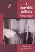 Livro A Imprecisão do Direito. Do Código Penal aos Direitos Humanos - Resumo, Resenha, PDF, etc.