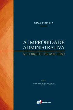 Livro A Improbidade Administrativa. No Direito Brasileiro - Resumo, Resenha, PDF, etc.