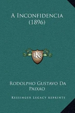 Capa do livro A Inconfidencia (1896)