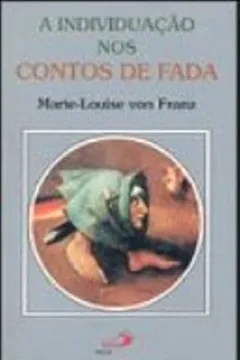 Livro A Individuação Nos Contos De Fadas - Resumo, Resenha, PDF, etc.