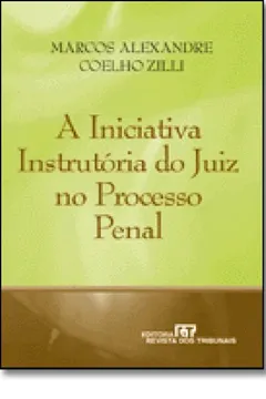 Livro A Iniciativa Instrutória do Juiz no Processo Penal - Resumo, Resenha, PDF, etc.
