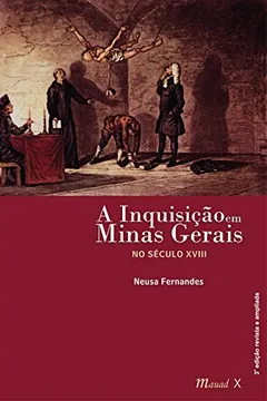 Livro A Inquisição em Minas Gerais no Século XVIII - Resumo, Resenha, PDF, etc.