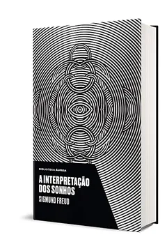 Livro A Interpretação dos Sonhos (Biblioteca Áurea) - Resumo, Resenha, PDF, etc.