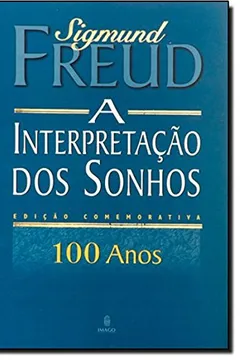 Livro A Interpretação Dos Sonhos - Resumo, Resenha, PDF, etc.