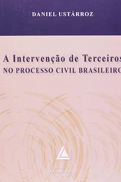 Livro A Intervenção de Terceiros no Processo Civil Brasileiro - Resumo, Resenha, PDF, etc.