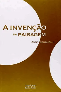 Livro A Invenção da Paisagem - Resumo, Resenha, PDF, etc.