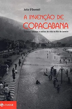 Livro A Invenção De Copacabana. Coleção Antropologia Social - Resumo, Resenha, PDF, etc.
