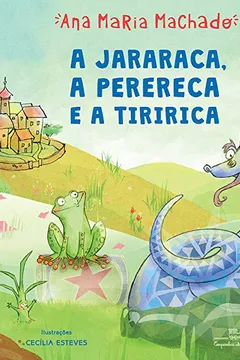 Livro A Jararaca, a Perereca e a Tiririca - Resumo, Resenha, PDF, etc.