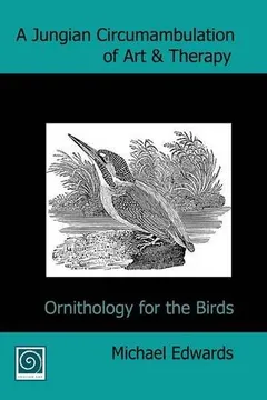 Livro A Jungian Circumambulation of Art & Therapy: Ornithology for the Birds - Resumo, Resenha, PDF, etc.