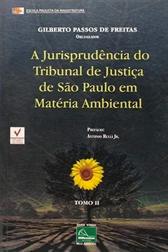 Livro A Jurisprudência Do Tribunal De Justiça De São Paulo Em Materia Ambiental - Tomo II - Resumo, Resenha, PDF, etc.