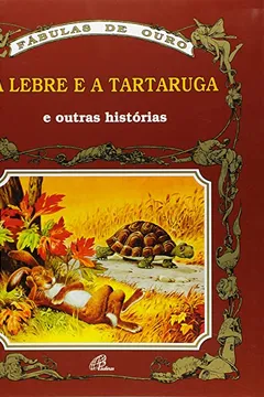 Capa do livro A Lebre e a Tartaruga e Outras Histórias