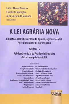 Livro A Lei Agrária Nova. Biblioteca Científica de Direito Agrário, Agroambiental, Agroalimentar e do Agronegócio - Volume 4 - Resumo, Resenha, PDF, etc.