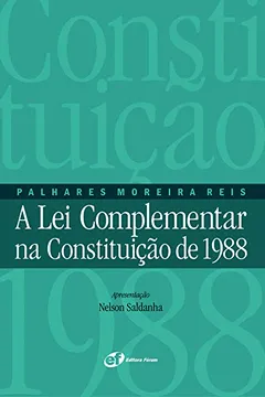 Livro A Lei Complementar na Constituição de 1988 - Resumo, Resenha, PDF, etc.