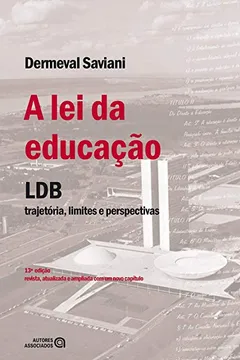 Livro A lei da educação: LDB - Trajetória, limites e perspectivas - Resumo, Resenha, PDF, etc.