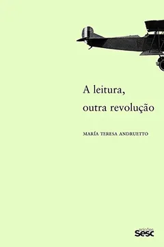 Livro A leitura, outra revolução - Resumo, Resenha, PDF, etc.