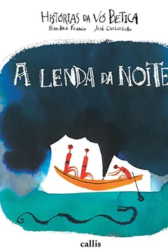 Livro A Lenda da Noite - Coleção Histórias da Vó Betica - Resumo, Resenha, PDF, etc.