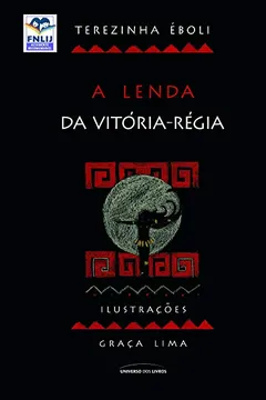 Livro A Lenda da Vitória Régia - Resumo, Resenha, PDF, etc.