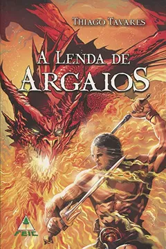 Livro A Lenda de Argaios - Resumo, Resenha, PDF, etc.