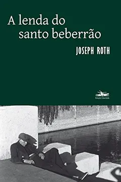 Livro A Lenda do Santo Beberrão - Resumo, Resenha, PDF, etc.