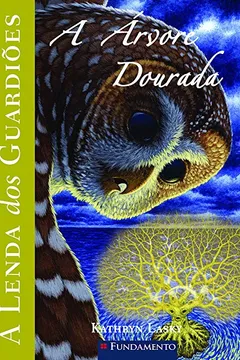 Livro A Lenda dos Guardiões. A Arvore Dourada - Volume 12 - Resumo, Resenha, PDF, etc.