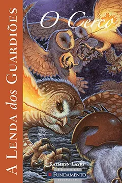Livro A Lenda dos Guardiões. O Cerco - Volume 4 - Resumo, Resenha, PDF, etc.