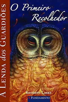 Livro A Lenda dos Guardiões. O Primeiro Recolhedor - Volume 9 - Resumo, Resenha, PDF, etc.