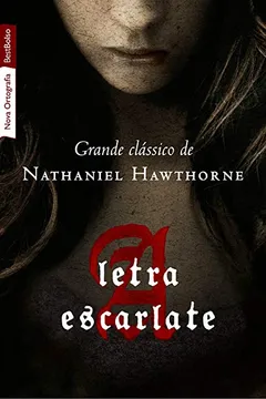 Livro A Letra Escarlate - Resumo, Resenha, PDF, etc.