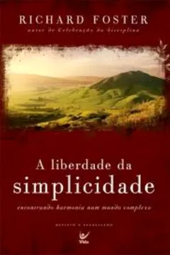 Capa do livro A Liberdade Da Simplicidade