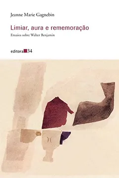 Livro A Limiarura e Rememoração - Resumo, Resenha, PDF, etc.