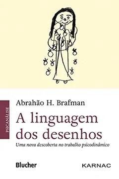 Livro A Linguagem dos Desenhos. Uma Nova Descoberta no Trabalho Psicodinâmico - Resumo, Resenha, PDF, etc.