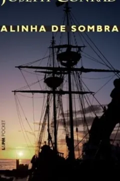 Livro A Linha De Sombra - Coleção L&PM Pocket - Resumo, Resenha, PDF, etc.