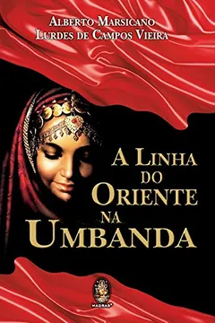 Livro A Linha Do Oriente Na Umbanda - Resumo, Resenha, PDF, etc.
