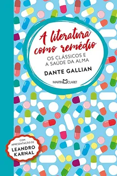 Livro A Literatura Como Remédio - Resumo, Resenha, PDF, etc.